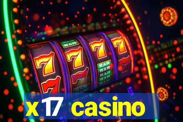 x17 casino